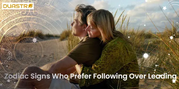 Zodiac Signs Who Prefer Following Over Leading